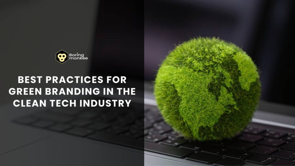 Best Practices for Green Branding in the CleanTech Industry