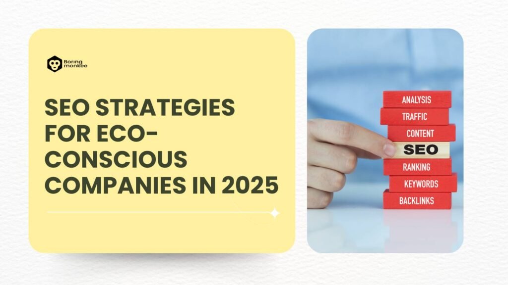 SEO Strategies for Eco-Conscious Companies in 2025