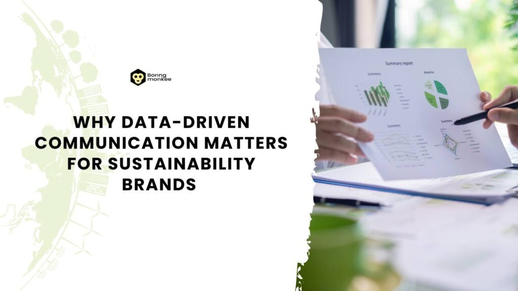 Why Data-Driven Communication Matters for Sustainability Brands